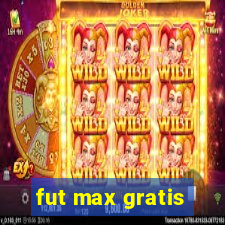 fut max gratis